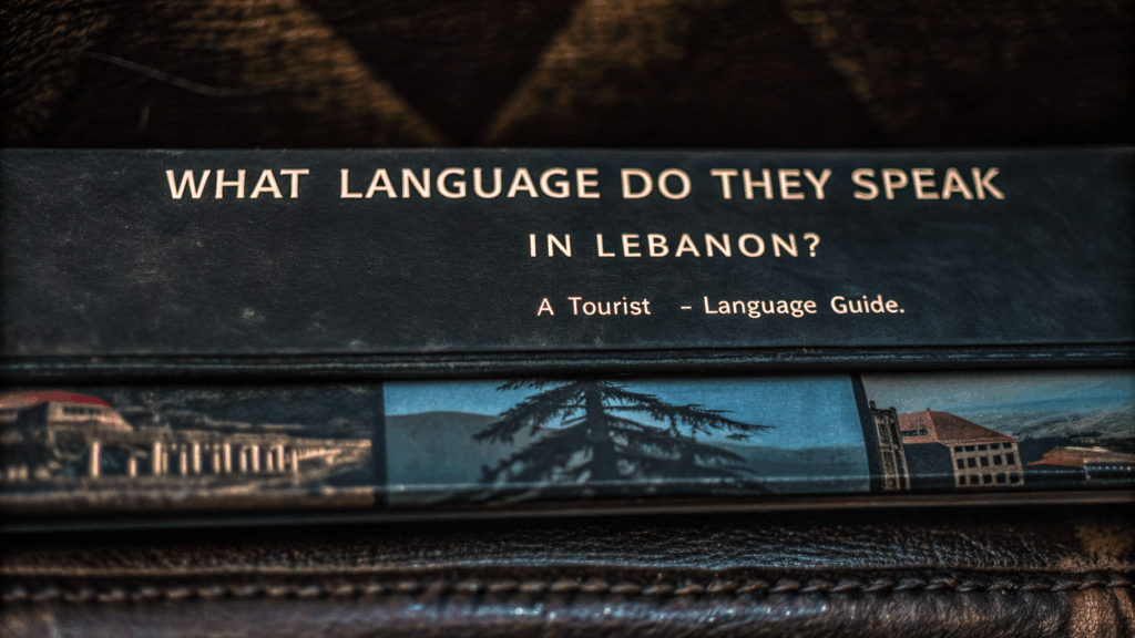 What Language Do They Speak in Lebanon? A Tourist’s Language Guide
